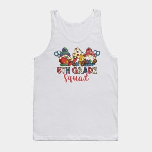 Cute Gnomes Funny 5th Grade Squad Back To School Teacher Gift Tank Top